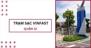 tram sac vinfast quan 12