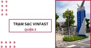 tram sac vinfast quan 3