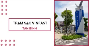 tram sac vinfast tan binh